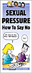 Sexual Pressure: How to Say No