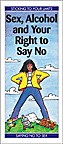 Sex, Alcohol and Your Right to Say No