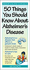 50 Things You Should Know About Alzheimer's Disease