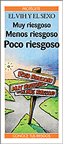 El VIH y el sexo: Muy riesgoso...poco riesgoso
