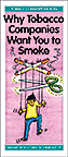 Why Tobacco Companies Want You to Smoke