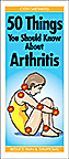 50 Things You Should Know About Arthritis