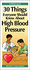 30 Things Everyone Should Know About High Blood Pressure