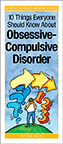 10 Things Everyone Should Know/Obsessive-Compulsive Disorder