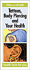 Tattoos, Body Piercing and Your Health